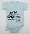 błękitne body chłopięce krótki rękaw tata wie dużo ale dziadek wie więcej.jpg